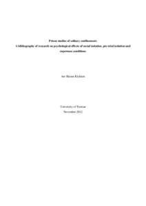 Prison studies of solitary confinement: A bibliography of research on psychological effects of social isolation, pre-trial isolation and supermax conditions Are Haram Klykken