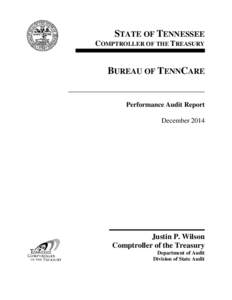 STATE OF TENNESSEE COMPTROLLER OF THE TREASURY BUREAU OF TENNCARE ________________________________________ Performance Audit Report