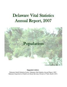 Link to Delaware Health Statistics Center Website  Delaware Vital Statistics Annual Report, 2007  Population