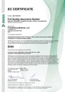EC CERTIFICATE Number: 2001334CE05 Full Quality Assurance System DirectiveEEC on Medical devices, Annex II excluding (4) (Devices in Class IIa, IIb or III)
