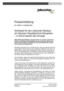 Pressemitteilung Nr – 8. Oktober 2013 Schlüssel für den Jobcenter-Neubau am Neusser Hauptbahnhof übergeben – in Kürze starten die Umzüge