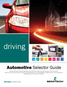 driving Automotive Selector Guide Semtech Automotive Solutions, helping you drive the future of automotive design with our Touch Controllers,