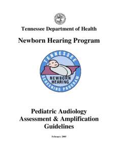 The following pediatric amplification guidelines were based upon those developed by the American Academy of Audiology (AAA, 20
