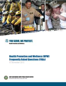 Health Promotion and Wellness (HPW) Frequently Asked Questions (FAQs) 07 November 2012 NMCPHC. Health Promotion and Wellness