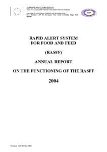 EUROPEAN COMMISSION HEALTH & CONSUMER PROTECTION DIRECTORATE-GENERAL Directorate D - Food Safety: production and distribution chain D5 – Relations with the European Food safety Authority; Rapid Alert System