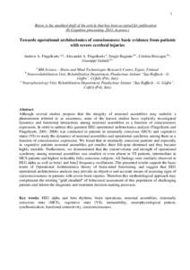 1 Below is the unedited draft of the article that has been accepted for publication (© Cognitive processing, 2011, in press.) Towards operational architectonics of consciousness: basic evidence from patients with severe