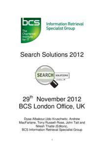 Search Solutions[removed]th 29 November 2012 BCS London Office, UK