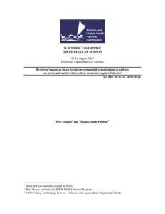 SCIENTIFIC COMMITTEE THIRD REGULAR SESSION[removed]August 2007 Honolulu, United States of America Review of measures taken by intergovernmental organizations to address sea turtle and seabird interactions in marine capture