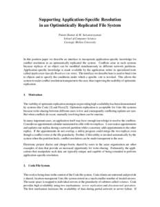 Supporting Application-Specific Resolution in an Optimistically Replicated File System Puneet Kumar & M. Satyanarayanan School of Computer Science Carnegie Mellon University