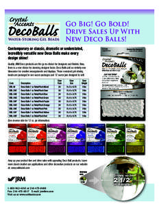 Water-Storing Gel Beads  Go Big! Go Bold! Drive Sales Up With New Deco Balls!