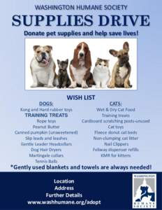 WASHINGTON HUMANE SOCIETY  SUPPLIES DRIVE Donate pet supplies and help save lives!  DOGS: