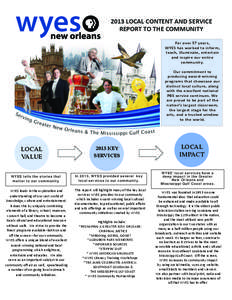 2013  LOCAL  CONTENT  AND  SERVICE   REPORT  TO  THE  COMMUNITY For  over  57  years,   WYES  has  worked  to  inform,   teach,  illuminate,  entertain   and  inspire  our  entire  