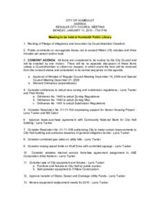 CITY OF HUMBOLDT AGENDA REGULAR CITY COUNCIL MEETING MONDAY, JANUARY 11, :00 P.M. Meeting to be held at Humboldt Public Library 1. Reciting of Pledge of Allegiance and invocation by Councilmember Crawford