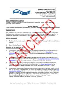 STATE WATER BOARD BOARD MEETING Tuesday, February 15, 2011– 9:00 a.m. Coastal Hearing Room – Second Floor Joe Serna Jr./Cal/EPA Building 1001 I Street, Sacramento