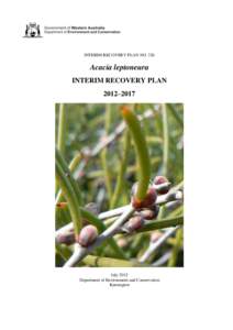 INTERIM RECOVERY PLAN NO[removed]Acacia leptoneura INTERIM RECOVERY PLAN 2012–2017