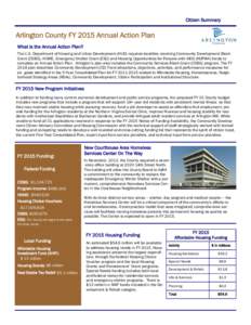 Citizen Summary  Arlington County FY 2015 Annual Action Plan What is the Annual Action Plan? The U.S. Department of Housing and Urban Development (HUD) requires localities receiving Community Development Block Grant (CDB