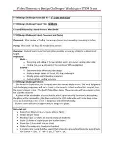 Finley Elementary Design Challenges- Washington STEM Grant STEM Design Challenge developed for : 5th Grade Math Class STEM Design Challenge Project Title: Gliders
