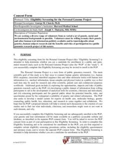 Consent Form Protocol Title: Eligibility Screening for the Personal Genome Project Principal Investigator: George M. Church, Ph.D. Site-Responsible Investigator’s Institution: Harvard Medical School Co-Investigators & 