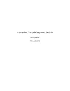 A tutorial on Principal Components Analysis Lindsay I Smith February 26, 2002 Chapter 1
