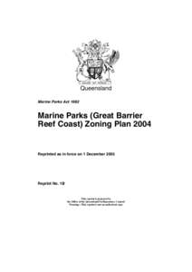 Queensland Marine Parks Act 1982 Marine Parks (Great Barrier Reef Coast) Zoning Plan 2004