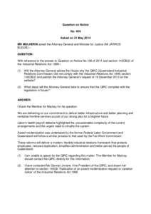 Question on Notice No. 409 Asked on 21 May 2014 MR MULHERIN asked the Attorney-General and Minister for Justice (Mr JARROD BLEIJIE) – QUESTION: