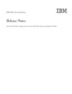 IBM DB2 Universal Database   Release Notes Version 8.2 FixPak 4 (equivalent to Version 8.1 FixPak 11) and subsequent FixPaks