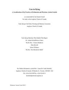 Care in Dying A Consideration of the Practices of Euthanasia and Physician Assisted Suicide as commended by the General Synod for study in the Anglican Church of Canada Task Group of the Faith, Worship and Ministry Commi