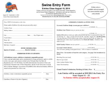 Swine Entry Form Entries Close August 10, 2014 August 22 – September 1, 2014 Fonner Park, Grand Island, NE