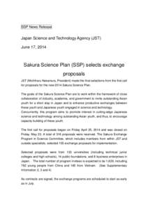 SSP News Release  Japan Science and Technology Agency (JST) June 17, 2014  Sakura Science Plan (SSP) selects exchange
