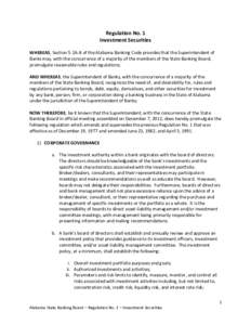 Regulation No. 1 Investment Securities WHEREAS, Section 5-2A-8 of the Alabama Banking Code provides that the Superintendent of Banks may, with the concurrence of a majority of the members of the State Banking Board, prom