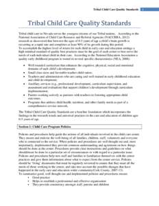 Tribal Child Care Quality Standards  Tribal Child Care Quality Standards Tribal child care in Nevada serves the youngest citizens of our Tribal nations. According to the National Association of Child Care Resource and Re