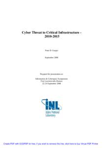 Cyber Threat to Critical Infrastructure[removed]Peter D. Gasper September 2008