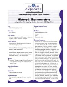 2006 Exploring Ancient Coral Gardens  History’s Thermometers (adapted from The Exploring Alaska’s Seamounts 2002 Expedition)  FOCUS