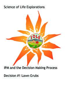 Science of Life Explorations  IPM and the Decision Making Process Decision #1 Lawn Grubs  