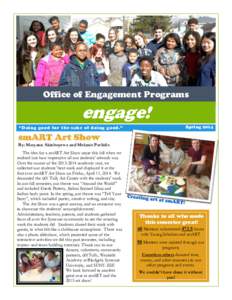 Office of Engagement Programs  engage! Spring 2014  “Doing good for the sake of doing good.”