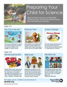 Preparing Your Child for Science With Iowa Public Television and PBS KIDS, children can learn and practice essential science skills with these great resources.