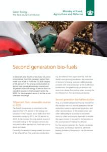 Green Energy The Agricultural Contribution Second generation bio-fuels In Denmark one fourth of the total CO2 emissions derives from the transport sector. Denmark is on track to fulfil the EU 2020 targets of 20 percent o
