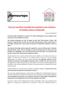 Pour un moratoire immédiat des expulsions sans solutions de familles vivant en bidonville Paris, le 20 juillet 2015 Un grand nombre de bidonvilles est expulsé sans solution d’hébergement ou de relogement pour les pe