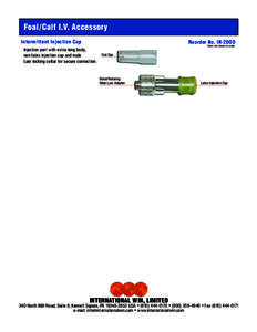 Foal/Calf I.V. Accessory Intermittent Injection Cap Reorder No. INInjection port with extra-long body,