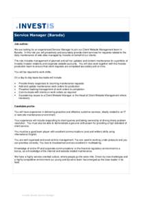 Service Manager (Baroda) Job outline: We are looking for an experienced Service Manager to join our Client Website Management team in Baroda. In this role you will proactively and accurately provide client services for r