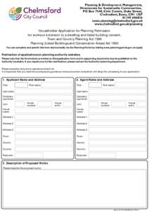 Householder Application for Planning Permission for works or extension to a dwelling and listed building consent. Town and Country Planning Act 1990 Planning (Listed Buildings and Conservation Areas) Act 1990 You can com