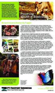 Freeport Indonesia recognizes the richness of Papuan region biodiversity and the importance of preservation of this wealth. Biodiversity program continues to contribute to the natural sciences in