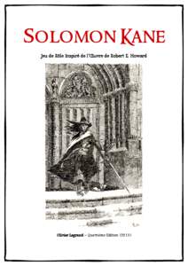 solomon Kane Jeu de Rôle Inspiré de l’Œuvre de Robert E. Howard Olivier Legrand – Quatrième Edition (2013)  solomon Kane