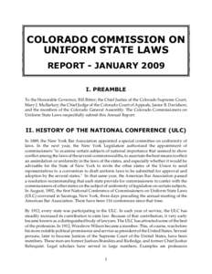 COLORADO COMMISSION ON UNIFORM STATE LAWS REPORT - JANUARY 2009 I. PREAMBLE To the Honorable Governor, Bill Ritter; the Chief Justice of the Colorado Supreme Court, Mary J. Mullarkey; the Chief Judge of the Colorado Cour