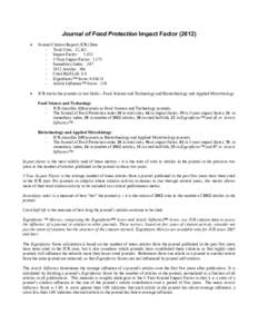 Journal of Food Protection Impact Factor (2012) • Journal Citation Report (JCR) Data - Total Cites: 12,363 - Impact Factor: 1.832