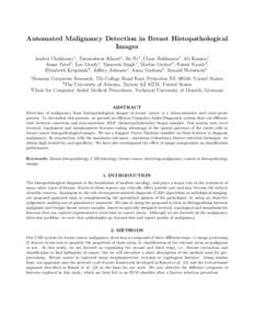 Automated Malignancy Detection in Breast Histopathological Images Andrei Chekkoury1 , Parmeshwar Khurd1 , Jie Ni1 , Claus Bahlmann1 , Ali Kamen1 , Amar Patel1 , Leo Grady1 , Maneesh Singh1 , Martin Groher3 , Nassir Navab