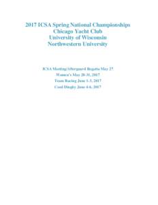 2017 ICSA Spring National Championships Chicago Yacht Club University of Wisconsin Northwestern University  ICSA Meeting/Afterguard Regatta May 27