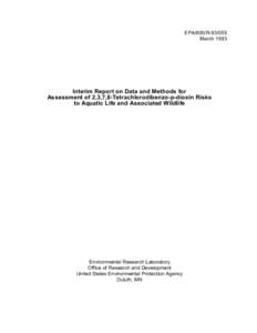 Interim Report on Data and Methods for Assessment of 2,3,7,8-Tetrachlorodibenzo-p-dioxin Risks to Aquatic Life and Associated Wildlife