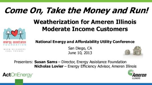 Thermodynamics / Weatherization / Presidency of Barack Obama / Ameren / American Recovery and Reinvestment Act / Low Income Home Energy Assistance Program / Energy in the United States / United States Department of Energy / Heating /  ventilating /  and air conditioning