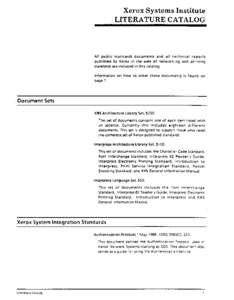 Xerox Systems Institute  LITERATURE CATALOG All public standards documents and all technical reports published by Xerox in the area of networking and printing